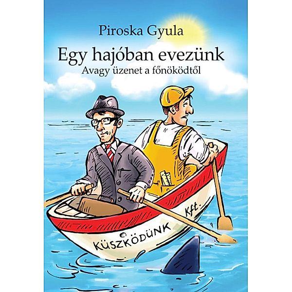 Egy hajóban evezünk, Gyula Piroska