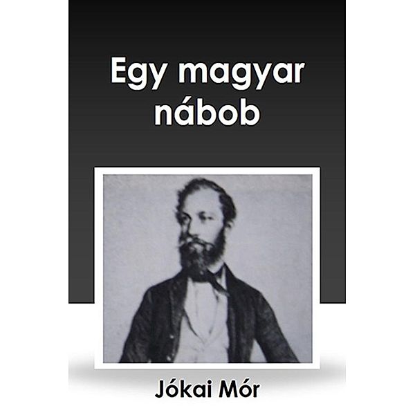 Egy magyar nábob, Mór Jókai