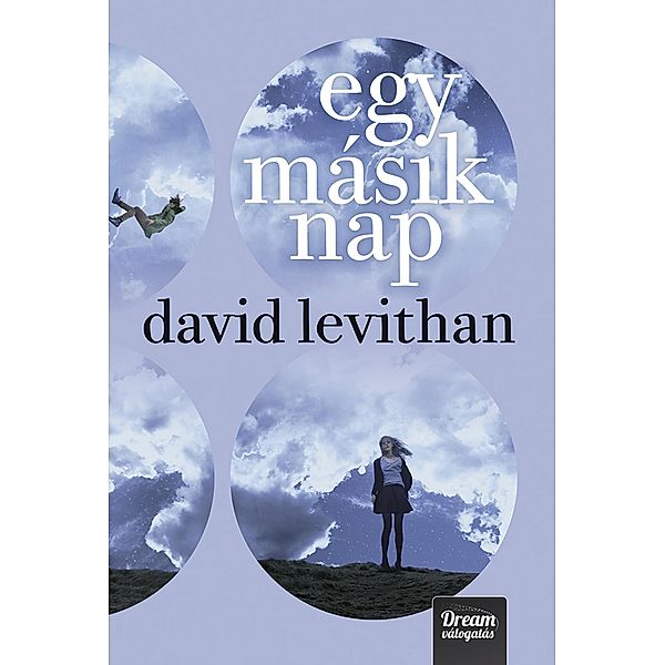 Egy másik nap / Nap nap után-sorozat Bd.2, David Levithan