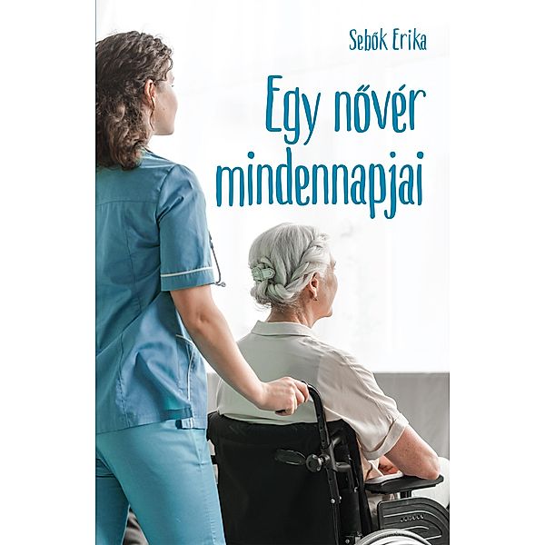 Egy novér mindennapjai, Erika Sebok