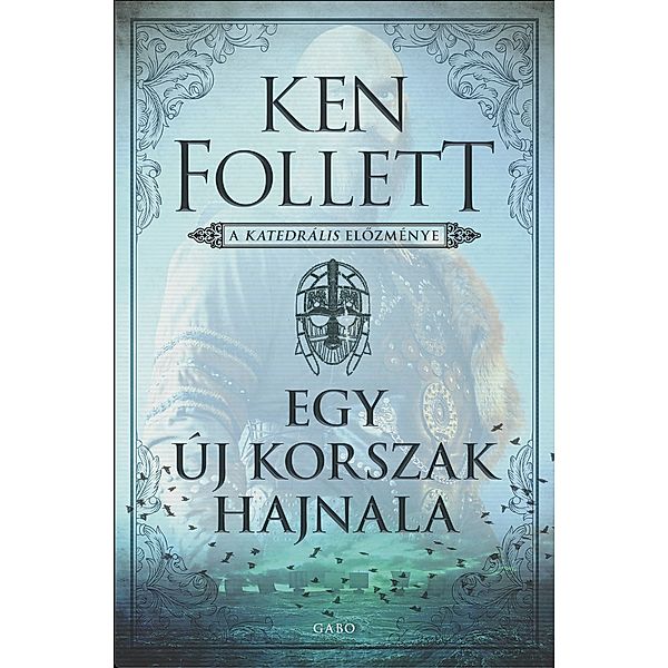 Egy új korszak hajnala, Ken Follett