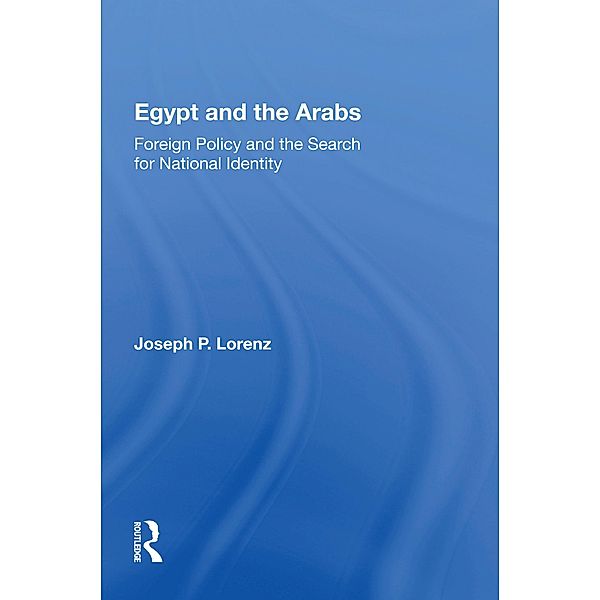 Egypt And The Arabs, Joseph P Lorenz