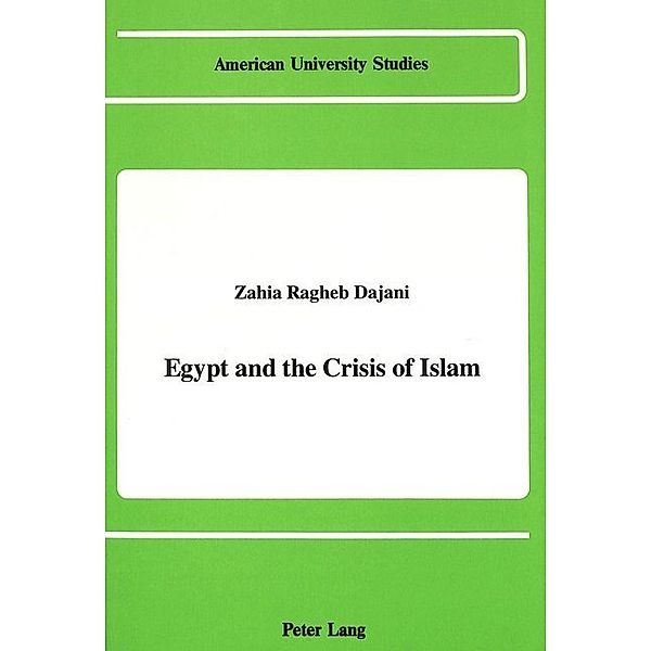 Egypt and the Crisis of Islam, Zahia Ragheb Dajani