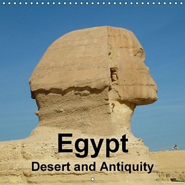 Egypt - Desert and Antiquity (Wall Calendar 2015 300 × 300 mm Square), Rudolf Blank