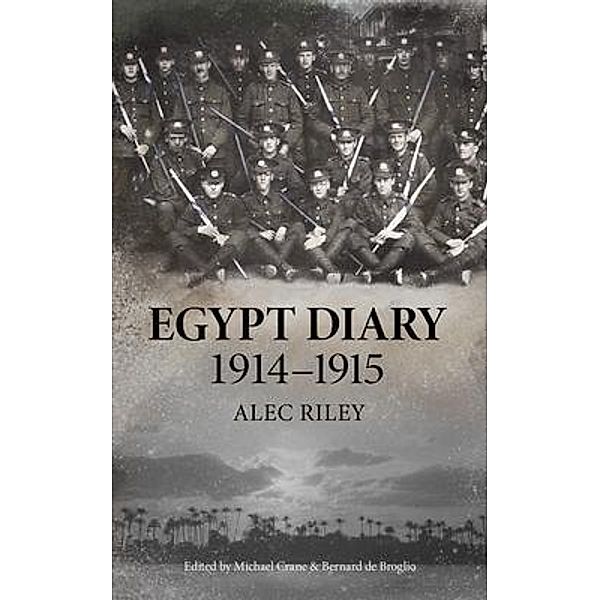 Egypt Diary 1914-1915, Alec Riley