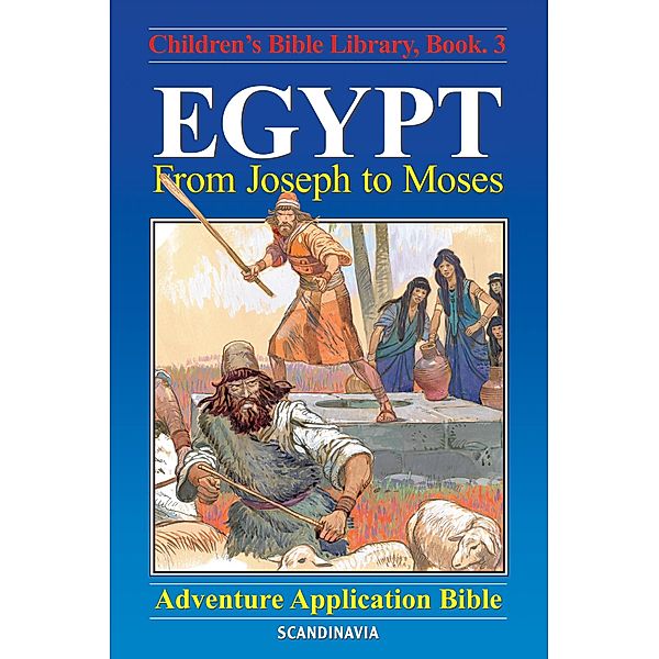 Egypt - From Joseph to Moses, Anne De Graaf