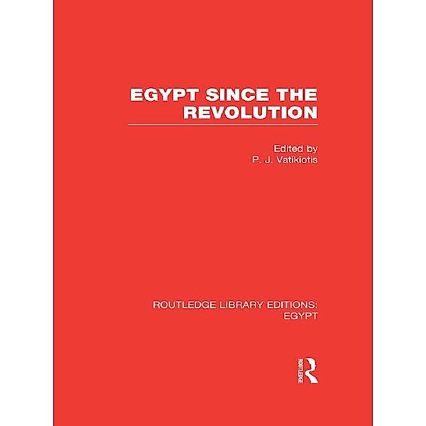 Egypt Since the Revolution (RLE Egypt)