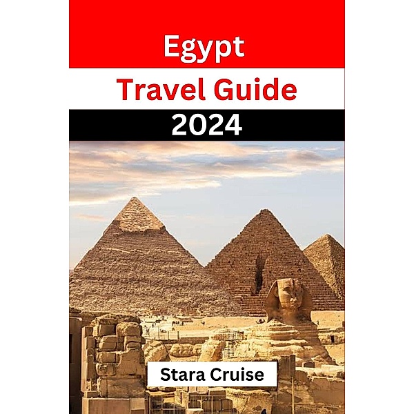Egypt  Travel Guide 2024, Stara Cruise