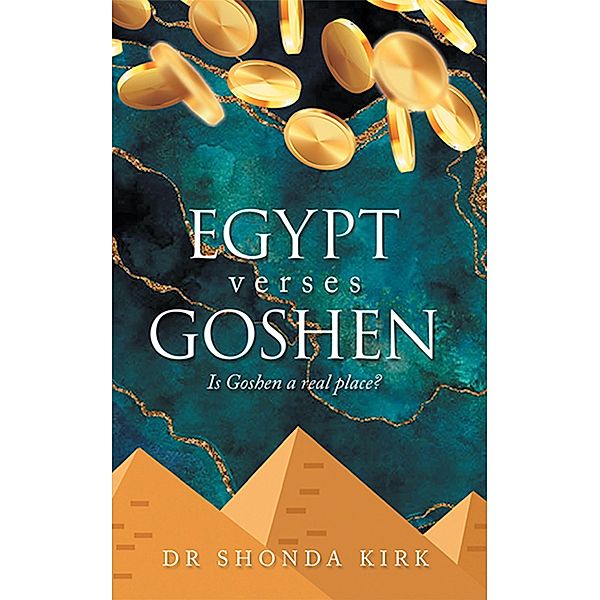 Egypt Verses Goshen, Shonda Kirk