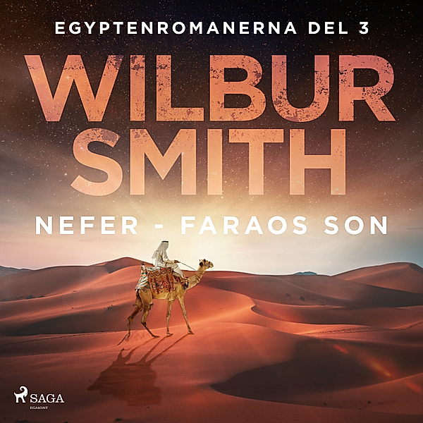 Egyptenromanerna - 3 - Nefer - faraos son, Wilbur Smith