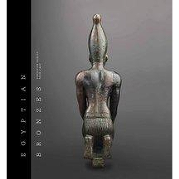 Egyptian Bronzes from the Foundation Gandur pour l'Art, Robert St. Bianchi