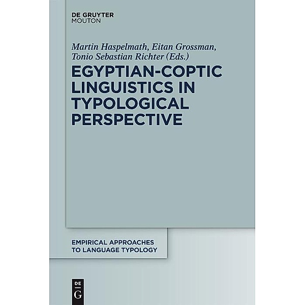 Egyptian-Coptic Linguistics in Typological Perspective / Empirical Approaches to Language Typology Bd.55