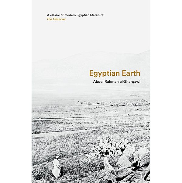 Egyptian Earth / Saqi Bookshelf Bd.24, Abdel Rahman Al-Sharqawi