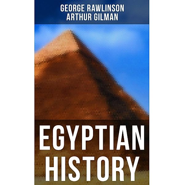 Egyptian History, George Rawlinson, Arthur Gilman
