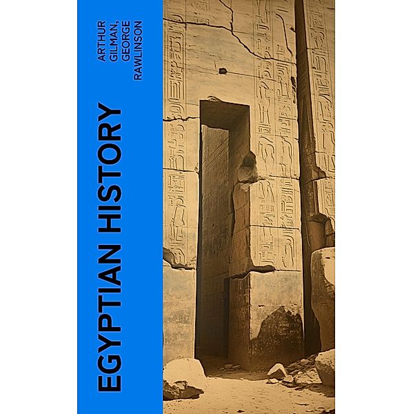 Egyptian History, Arthur Gilman, George Rawlinson