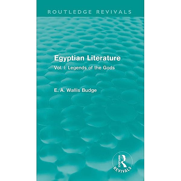 Egyptian Literature (Routledge Revivals), E. A. Wallis Budge