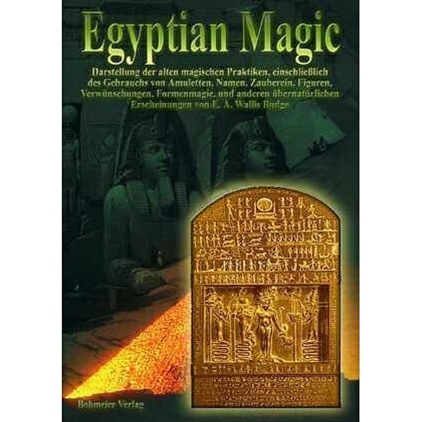 Egyptian Magic, Ägyptische Magie, E. A. Wallis Budge