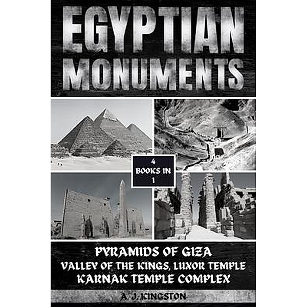 Egyptian Monuments, A. J. Kingston