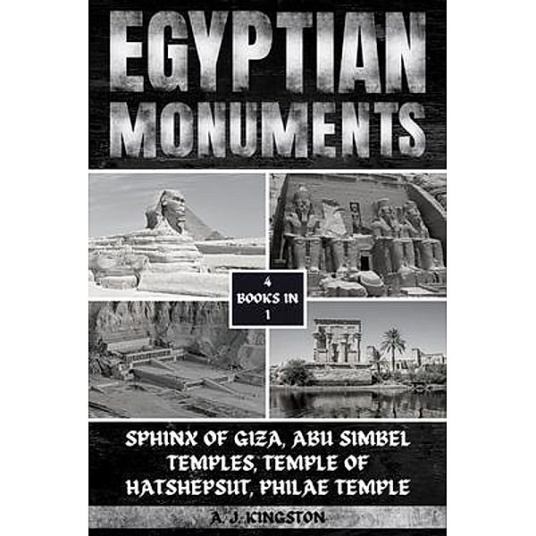 Egyptian Monuments, A. J. Kingston