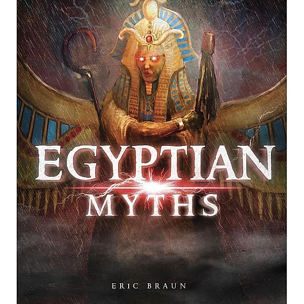 Egyptian Myths, Eric Braun