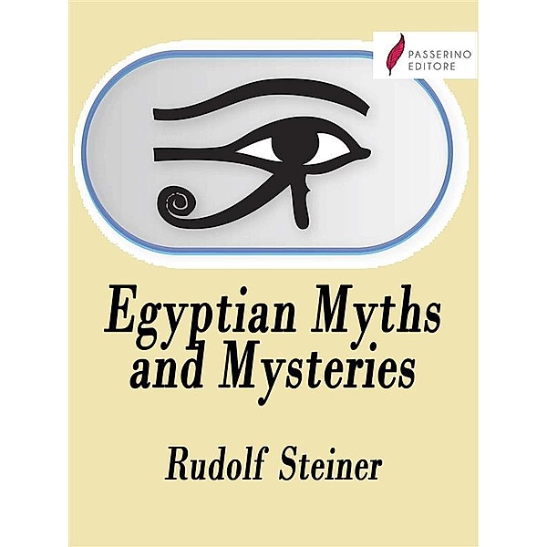 Egyptian Myths and Mysteries, Rudolf Steiner
