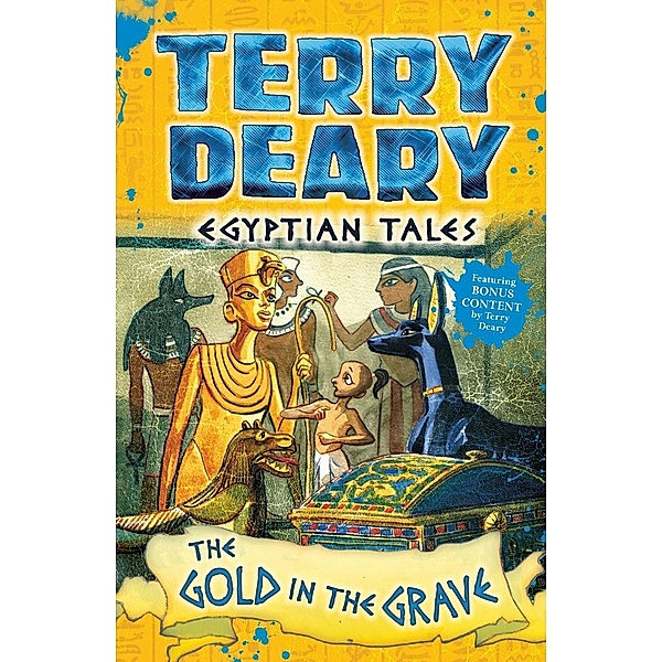 Egyptian Tales: The Gold in the Grave / Bloomsbury Education, Terry Deary