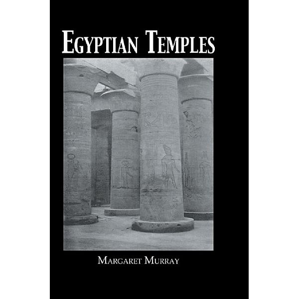 Egyptian Temples, Margaret Murray