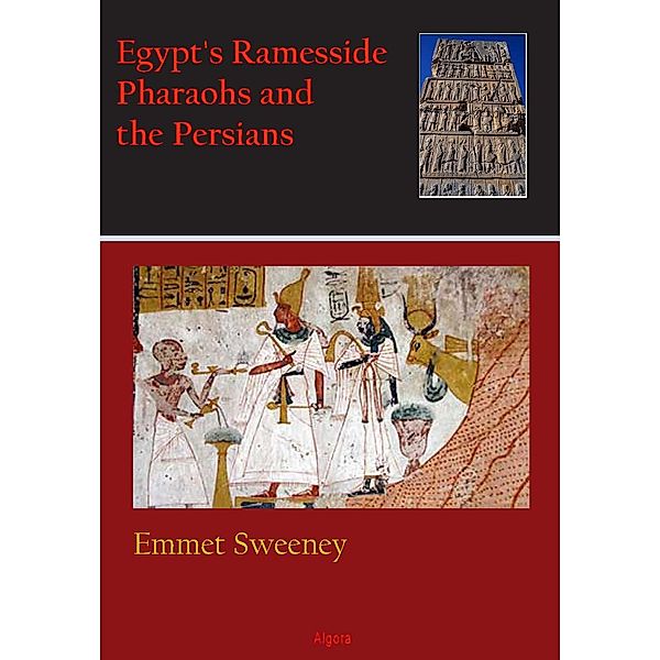 Egypt's Ramesside Pharaohs and the Persians, Emmet Sweeney