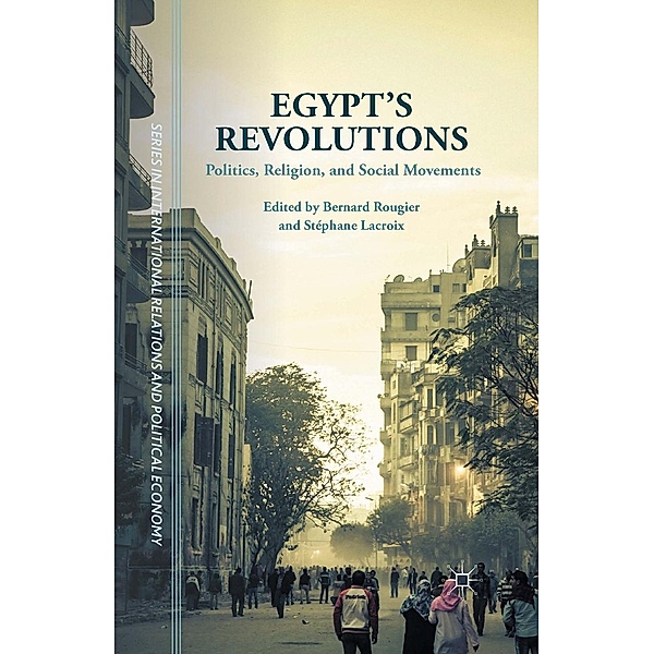 Egypt's Revolutions / The Sciences Po Series in International Relations and Political Economy