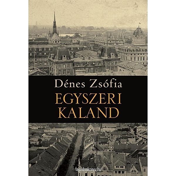 Egyszeri kaland, Zsófia Dénes