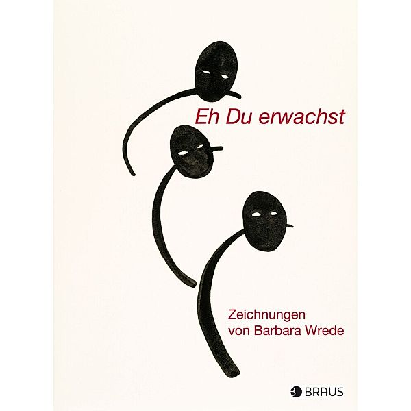 Eh Du erwachst, Barbara Wrede