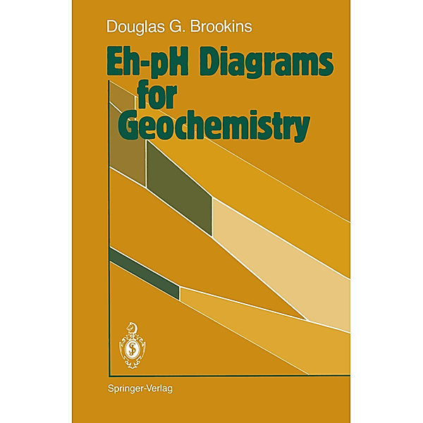 Eh-pH Diagrams for Geochemistry, Douglas G. Brookins