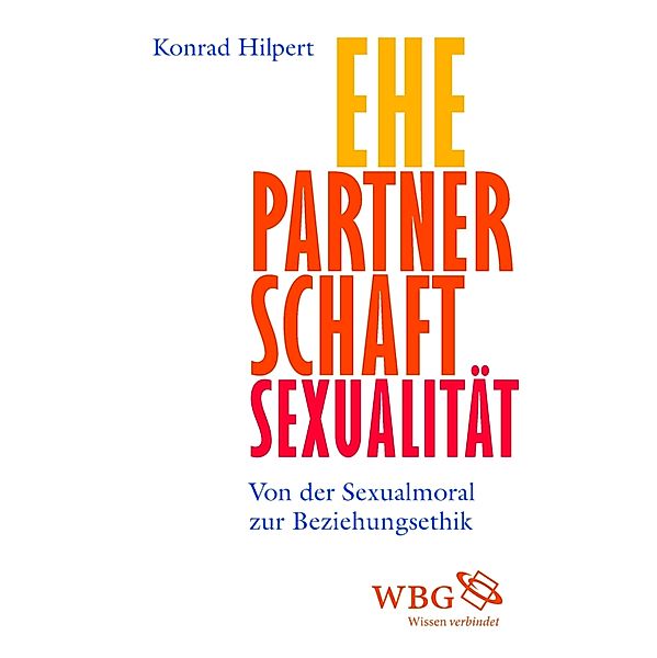 Ehe, Partnerschaft, Sexualität, Konrad Hilpert