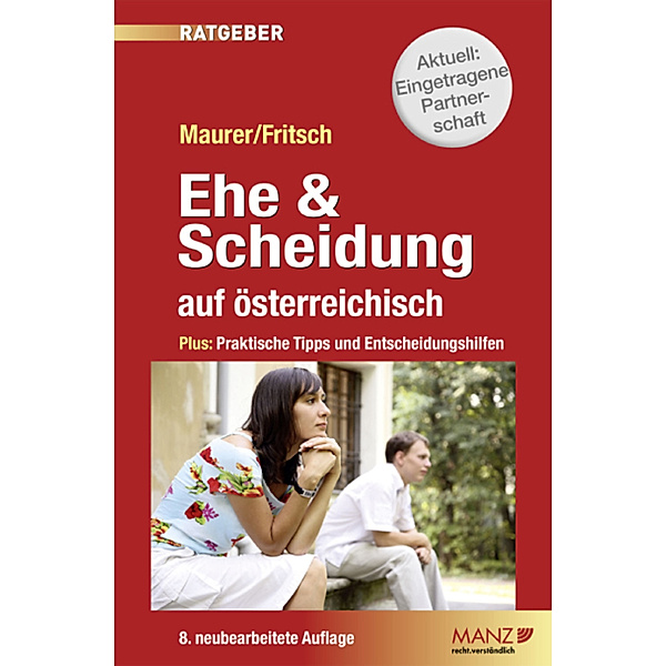 Ehe & Scheidung auf österreichisch, Dr. Bernd Helge Fritsch, Dr. Ewald Maurer