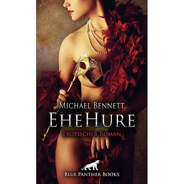 EheHure | Erotischer Roman, Michael Bennett