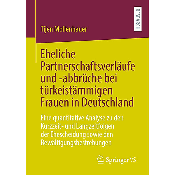 Eheliche Partnerschaftsverläufe und -abbrüche bei türkeistämmigen Frauen in Deutschland, Tijen Mollenhauer