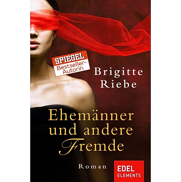 Ehemänner und andere Fremde, Brigitte Riebe