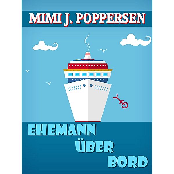 Ehemann über Bord, Mimi J. Poppersen
