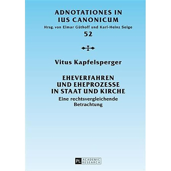 Eheverfahren und Eheprozesse in Staat und Kirche, Vitus Kapfelsperger