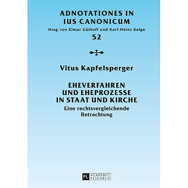 Eheverfahren und Eheprozesse in Staat und Kirche, Vitus Kapfelsperger