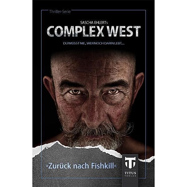 Ehlert, S: Complex West - Zurück nach Fishkill, Sascha Ehlert, Lily Konrad, Emily Cole, Andreas Seiller