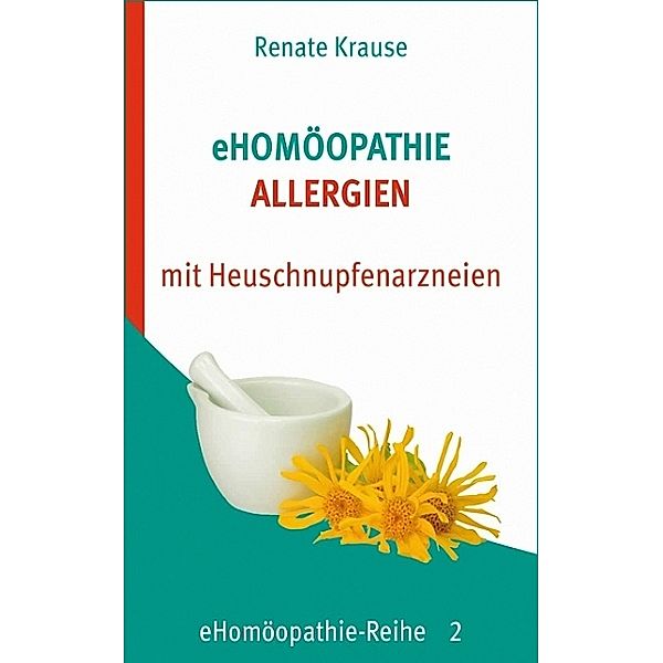 eHomöopathie 2 - ALLERGIEN, Renate Krause