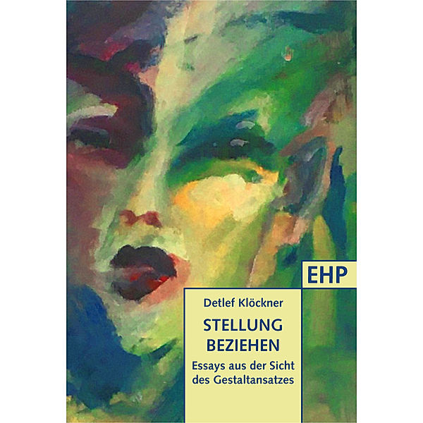 EHP - Edition Humanistische Psychologie / Stellung beziehen, Detlef Klöckner