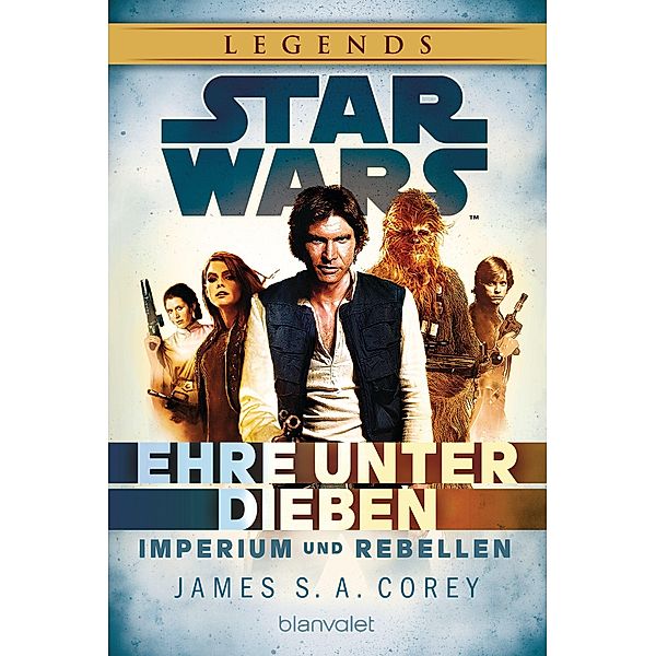 Ehre unter Dieben / Star Wars - Imperium und Rebellen Bd.2, James S. A. Corey