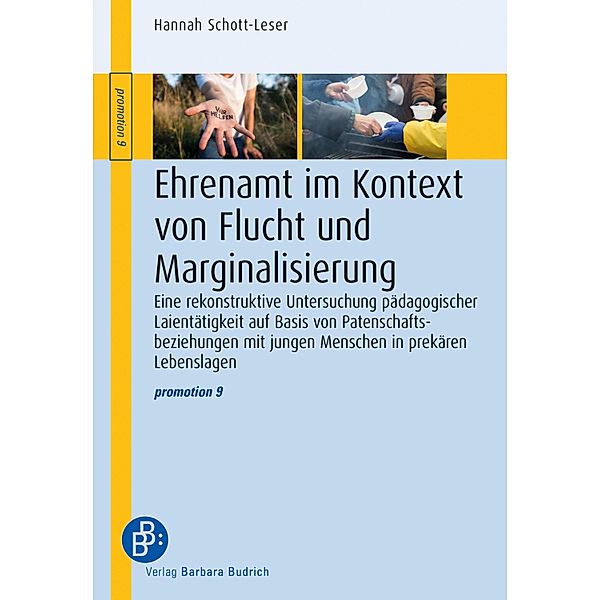 Ehrenamt im Kontext von Flucht und Marginalisierung / promotion Bd.9, Hannah Schott-Leser