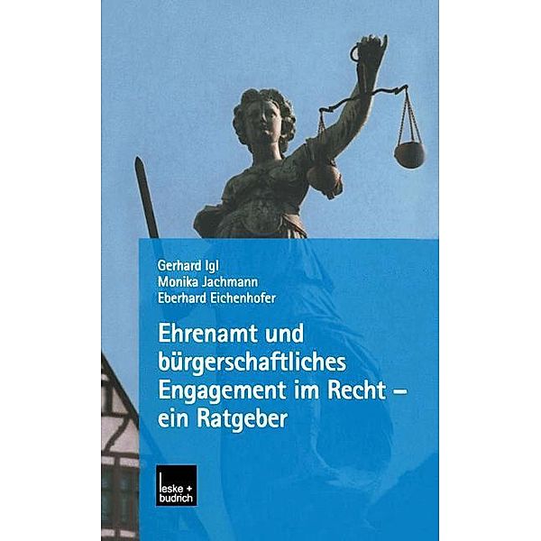 Ehrenamt und bürgerschaftliches Engagement im Recht - ein Ratgeber, Gerhart Igl, Monika Jachmann, Eberhard Eichenhofer