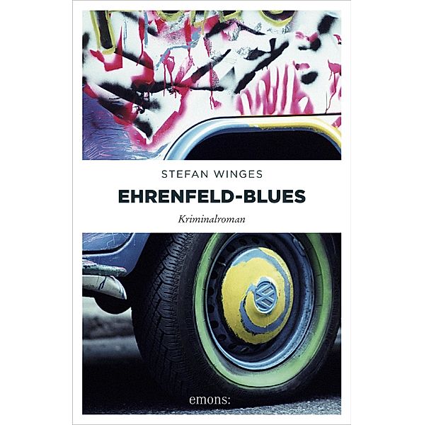 Ehrenfeld-Blues / Köln-Krimi, Stefan Winges