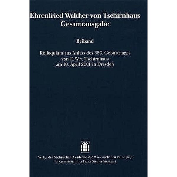 Ehrenfried Walther von Tschirnhaus
Gesamtausgabe.Beibd., Ehrenfried W. von Tschirnhaus