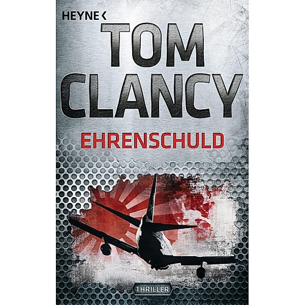 Ehrenschuld / Jack Ryan Bd.8, Tom Clancy