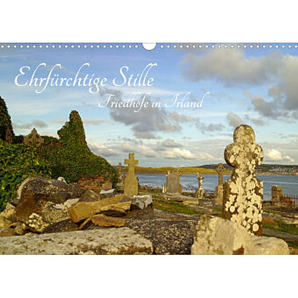 Ehrfürchtige Stille - Friedhöfe in Irland (Wandkalender 2022 DIN A3 quer), Babett Paul - Babett's Bildergalerie